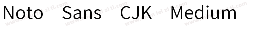 Noto Sans CJK Medium Regular字体转换